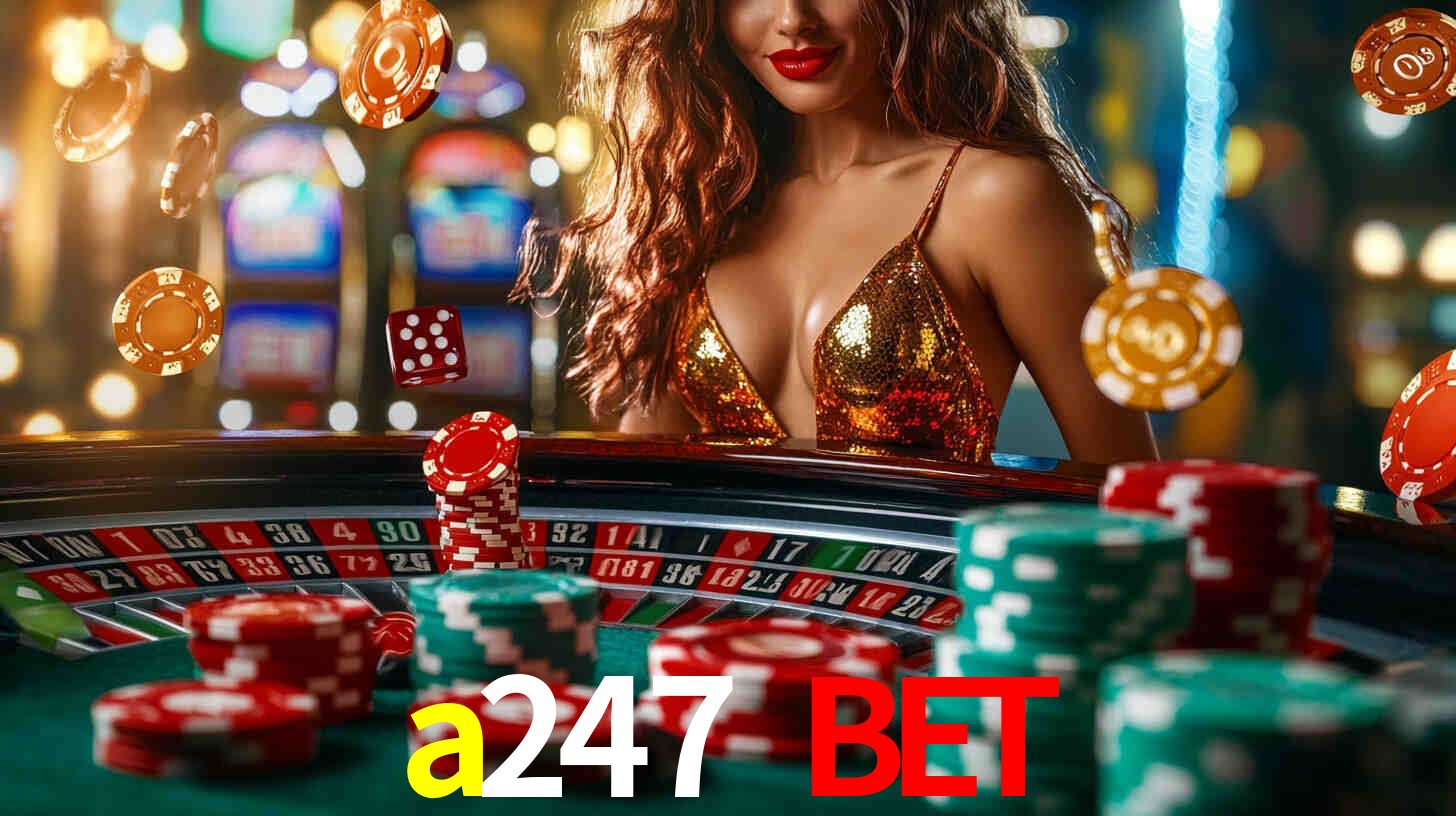 Premium Interface a247 bet