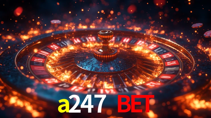 a247 bet br